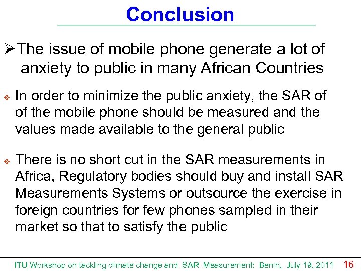 Conclusion Ø The issue of mobile phone generate a lot of anxiety to public