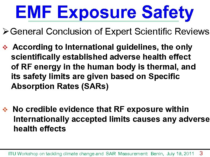 EMF Exposure Safety Ø General Conclusion of Expert Scientific Reviews v According to International