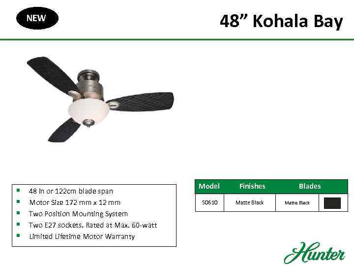 48” Kohala Bay NEW § § § 48 in or 122 cm blade span