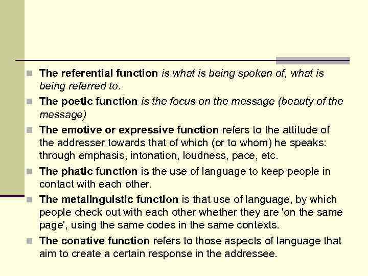 n The referential function is what is being spoken of, what is n n