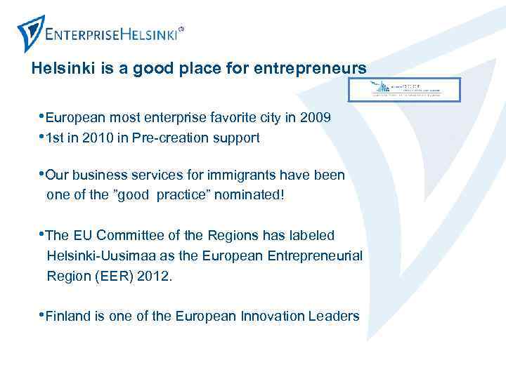 Helsinki is a good place for entrepreneurs • European most enterprise favorite city in