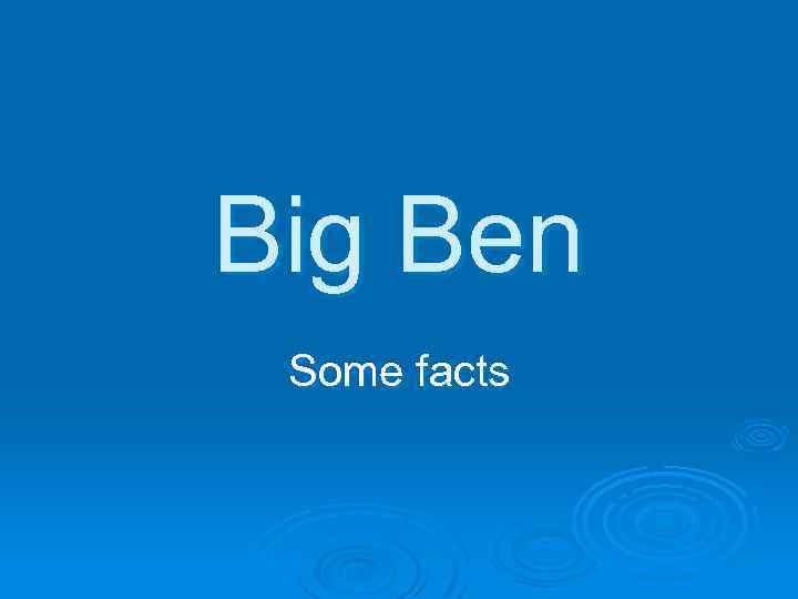 Big Ben Some facts 