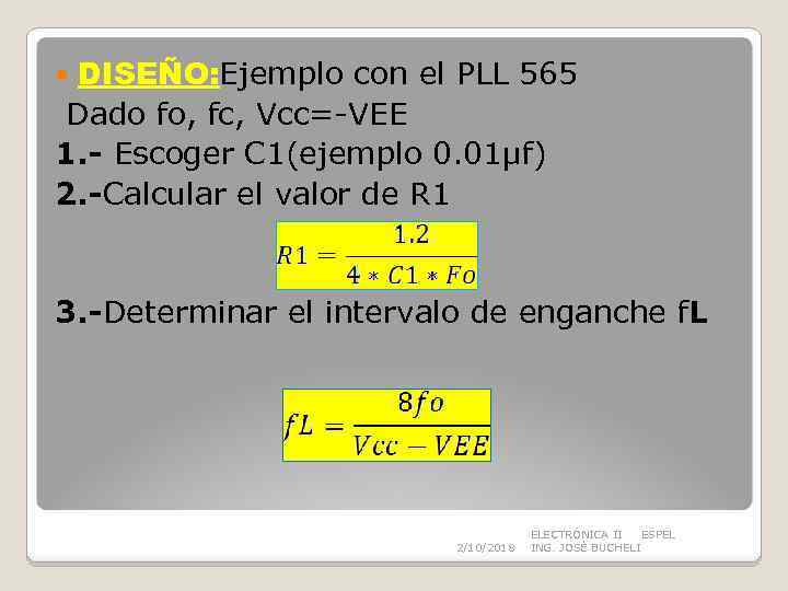 DISEÑO: Ejemplo con el PLL 565 Dado fo, fc, Vcc=-VEE 1. - Escoger C