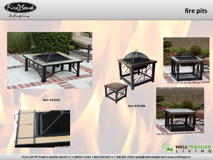 fire pits Item # 60243 Item # 60364 716 South 8 th Street •