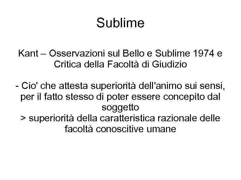Sublime Kant – Osservazioni sul Bello e Sublime 1974 e Critica della Facoltà di