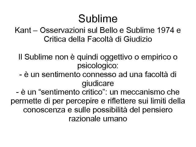 Sublime Kant – Osservazioni sul Bello e Sublime 1974 e Critica della Facoltà di