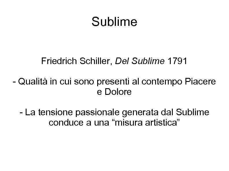 Sublime Friedrich Schiller, Del Sublime 1791 - Qualità in cui sono presenti al contempo
