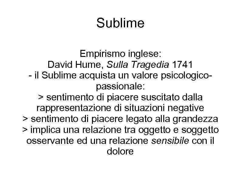 Sublime Empirismo inglese: David Hume, Sulla Tragedia 1741 - il Sublime acquista un valore