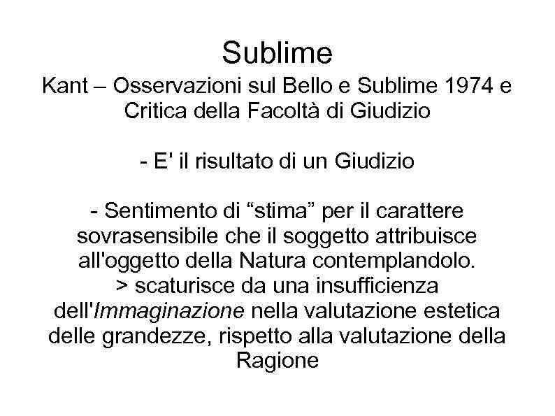Sublime Kant – Osservazioni sul Bello e Sublime 1974 e Critica della Facoltà di