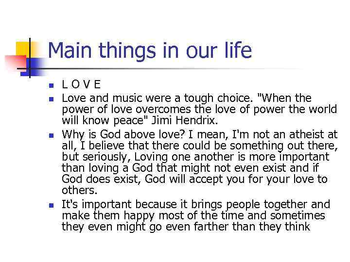 Main things in our life n n L O V E Love and music