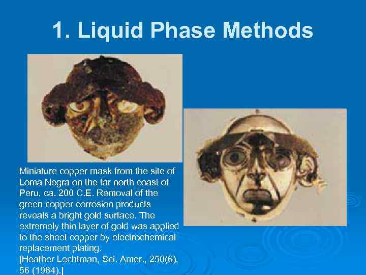 1. Liquid Phase Methods Miniature copper mask from the site of Loma Negra on