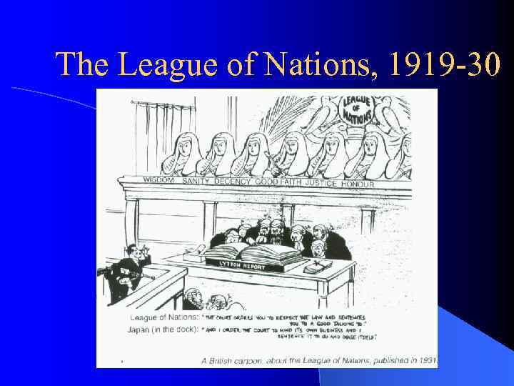 The League of Nations, 1919 -30 