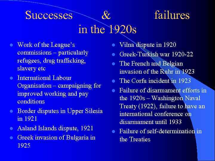 Successes l l l & in the 1920 s Work of the League’s commissions