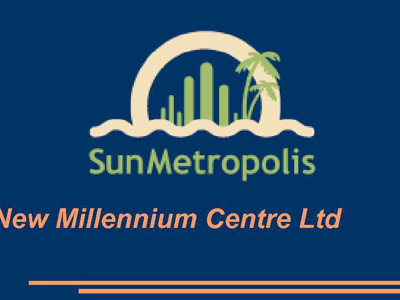 New Millennium Centre Ltd 
