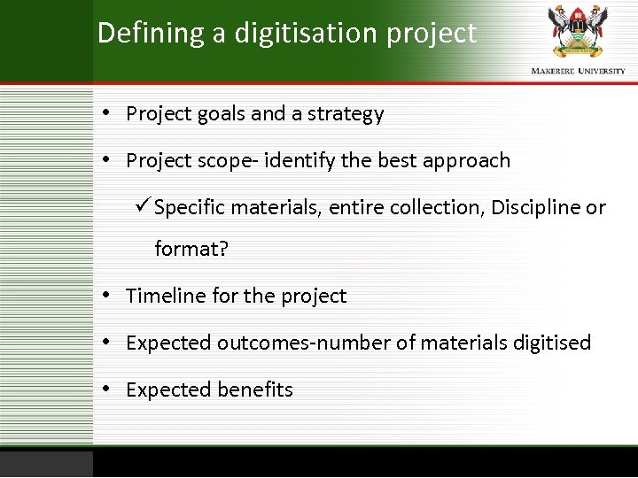 Defining a digitisation project • Project goals and a strategy • Project scope- identify