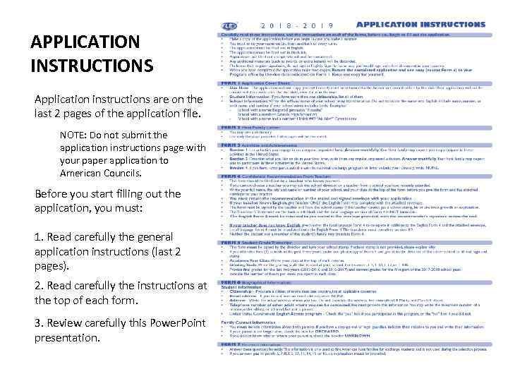 APPLICATION INSTRUCTIONS Application instructions are on the last 2 pages of the application file.