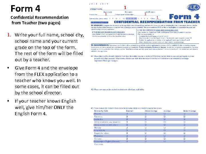 Form 4 Confidential Recommendation from Teacher (two pages) 1. Write your full name, school