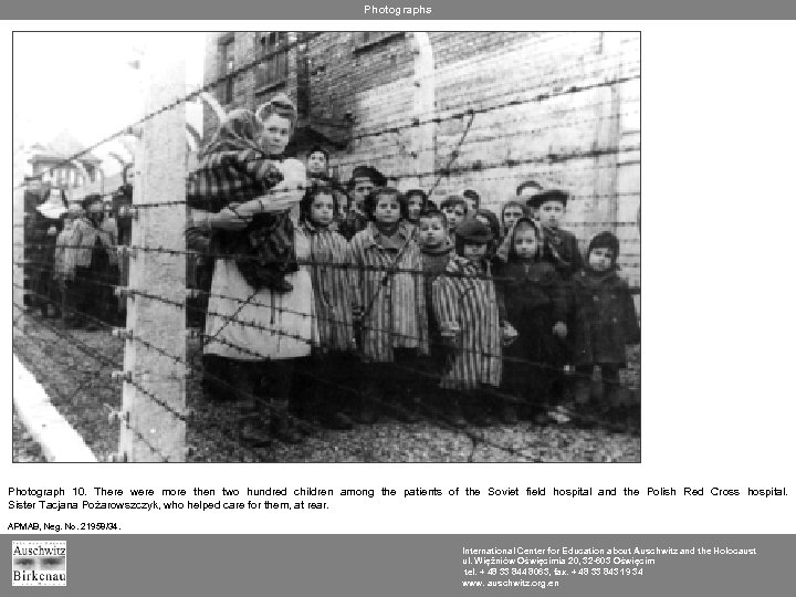 Photographs Photograph 10. There were more then two hundred children among the patients of