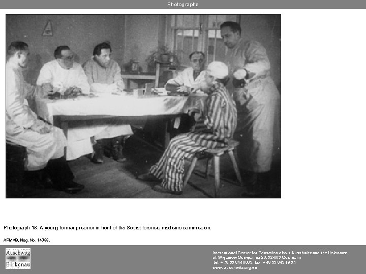 Photographs Photograph 18. A young former prisoner in front of the Soviet forensic medicine