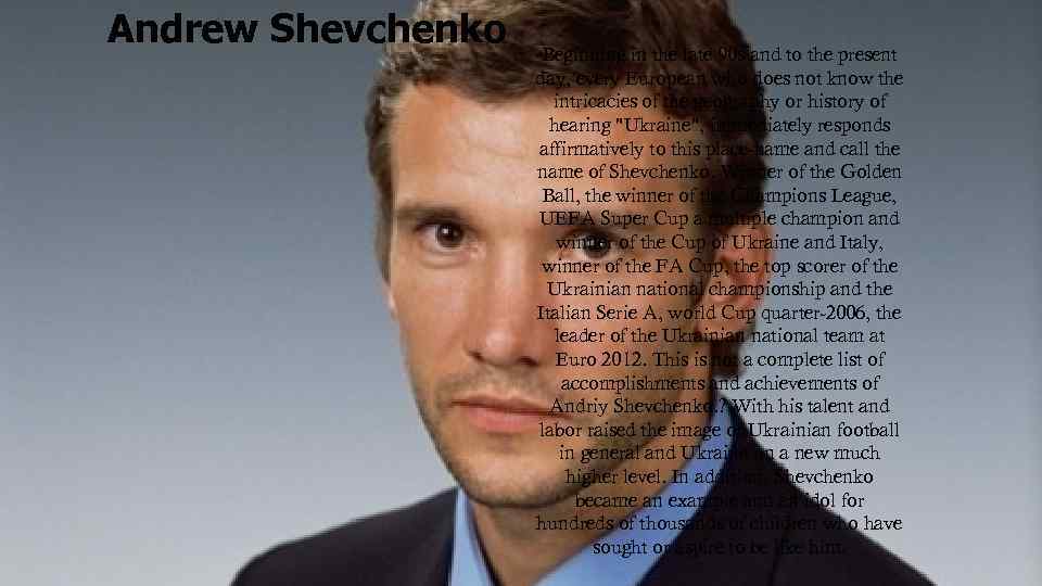 Andrew Shevchenko Beginning in the late 90 s and to the present day, every