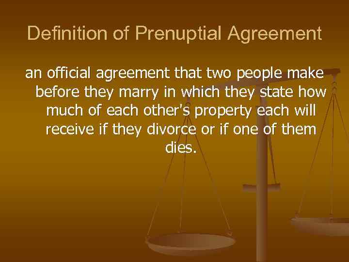Definition of Prenuptial Agreement an official agreement that two people make before they marry
