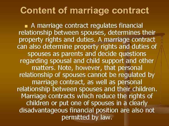 Content of marriage contract A marriage contract regulates financial relationship between spouses, determines their