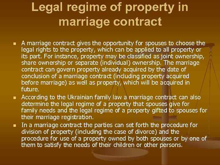 Legal regime of property in marriage contract n n n A marriage contract gives