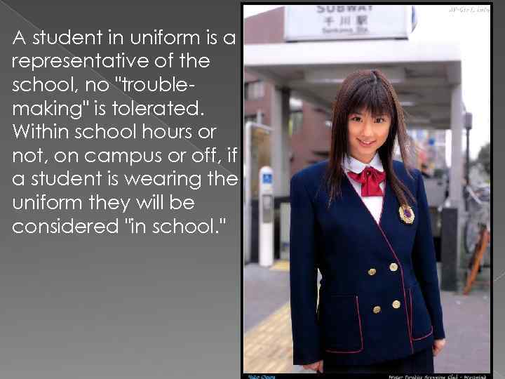 A student in uniform is a representative of the school, no 