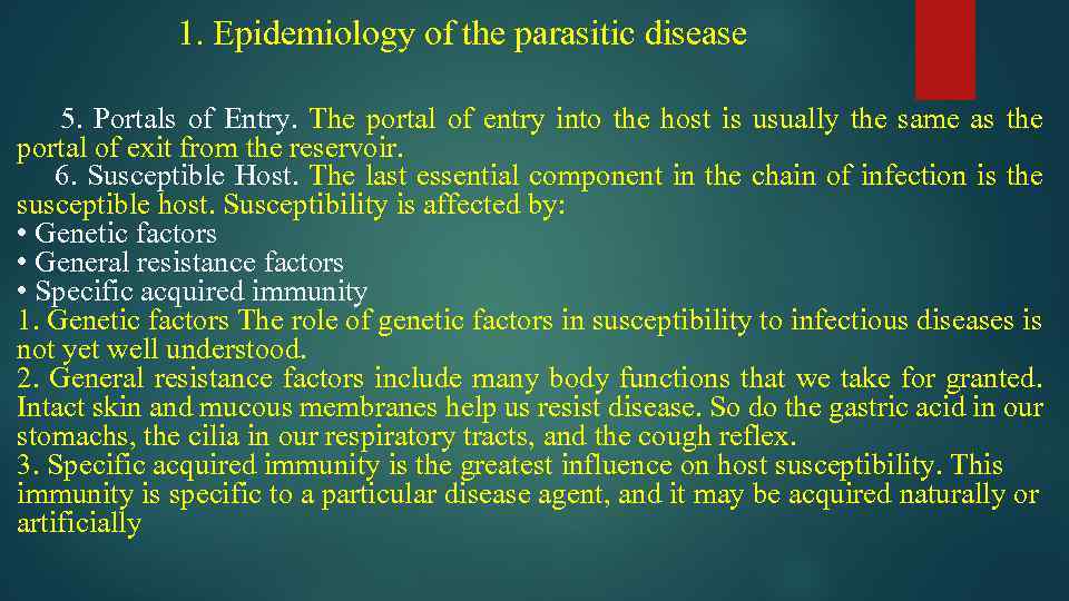 1. Epidemiology of the parasitic disease 5. Portals of Entry. The portal of entry