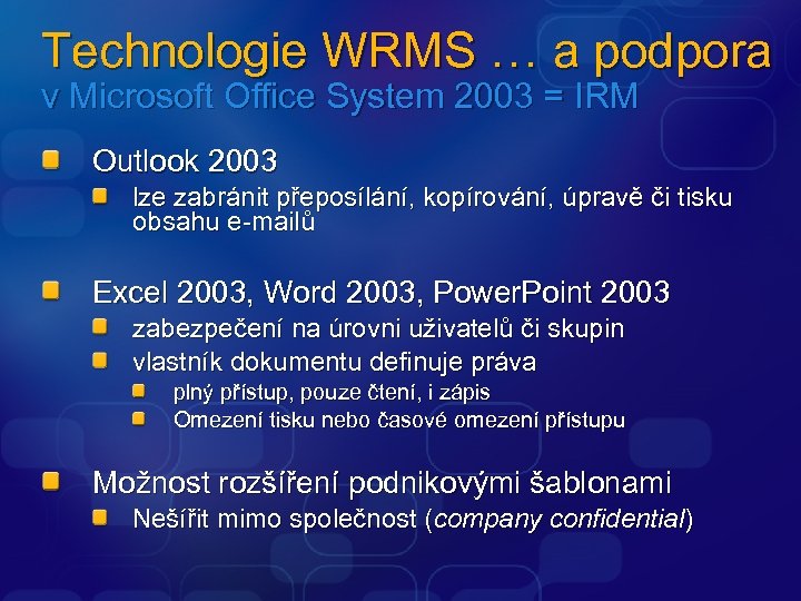 Technologie WRMS … a podpora v Microsoft Office System 2003 = IRM Outlook 2003