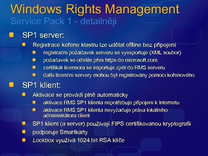 Windows Rights Management Service Pack 1 - detailněji SP 1 server: Registrace kořene klastru