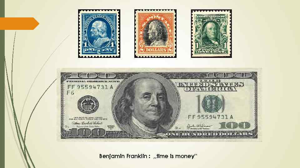 Benjamin Franklin : , , time is money’’ 