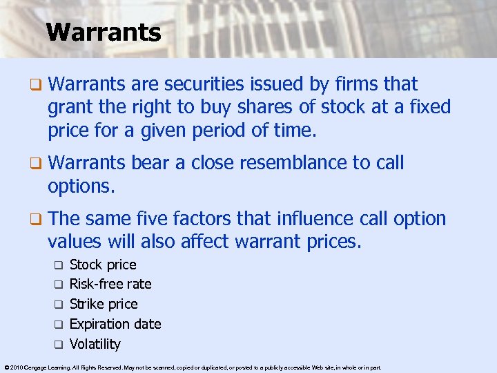 Warrants q Warrants are securities issued by firms that grant the right to buy
