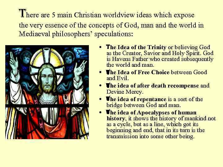 there are 5 main Christian worldview ideas which expose the very essence of the