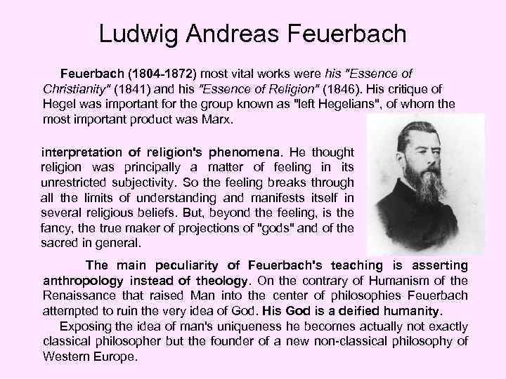 Ludwig Andreas Feuerbach (1804 -1872) most vital works were his 