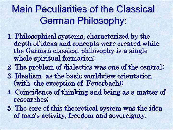 Main Peculiarities of the Classical German Philosophy: 1. Philosophical systems, characterized by the depth