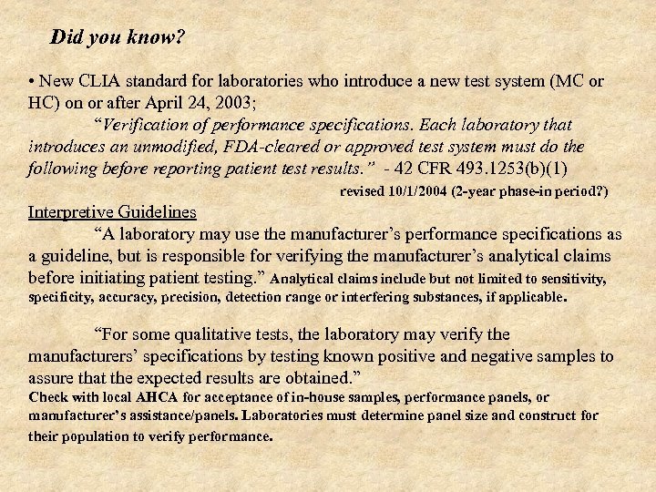 Did you know? • New CLIA standard for laboratories who introduce a new test