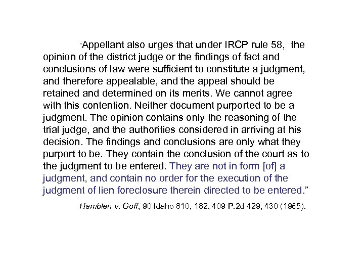 “Appellant also urges that under IRCP rule 58, the opinion of the district judge