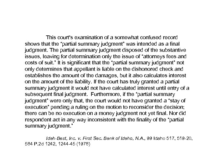 This court's examination of a somewhat confused record shows that the “partial summary judgment”