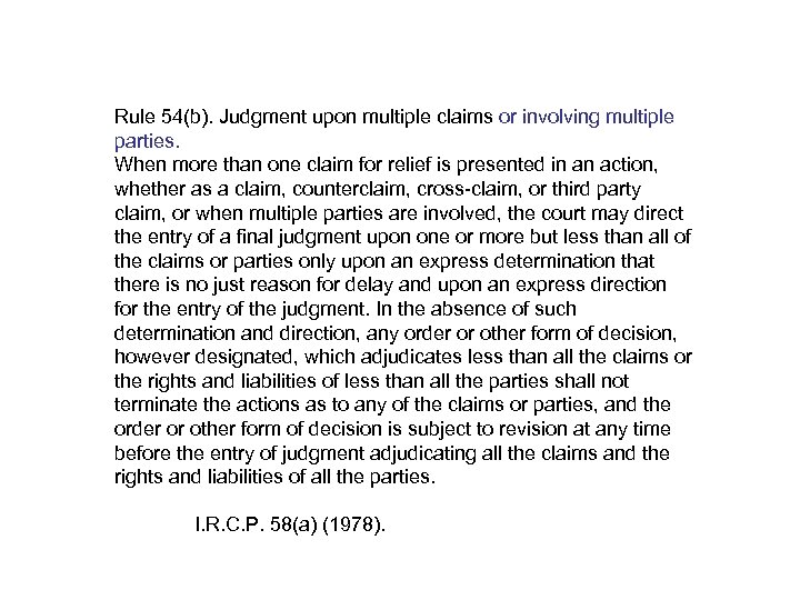 Rule 54(b). Judgment upon multiple claims or involving multiple parties. When more than one