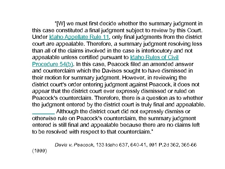 “[W] we must first decide whether the summary judgment in this case constituted a