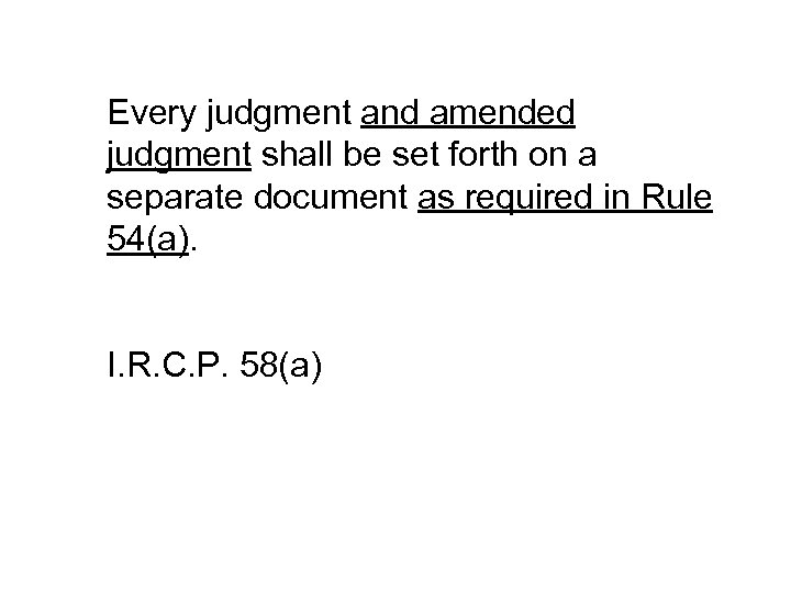 Every judgment and amended judgment shall be set forth on a separate document as