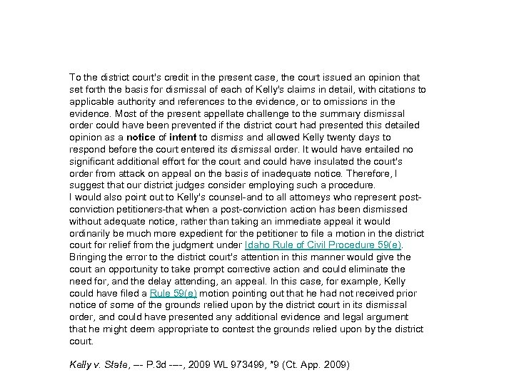 To the district court's credit in the present case, the court issued an opinion