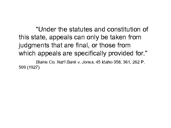 “Under the statutes and constitution of this state, appeals can only be taken from