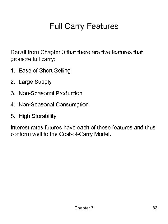 Full Carry Features Recall from Chapter 3 that there are five features that promote