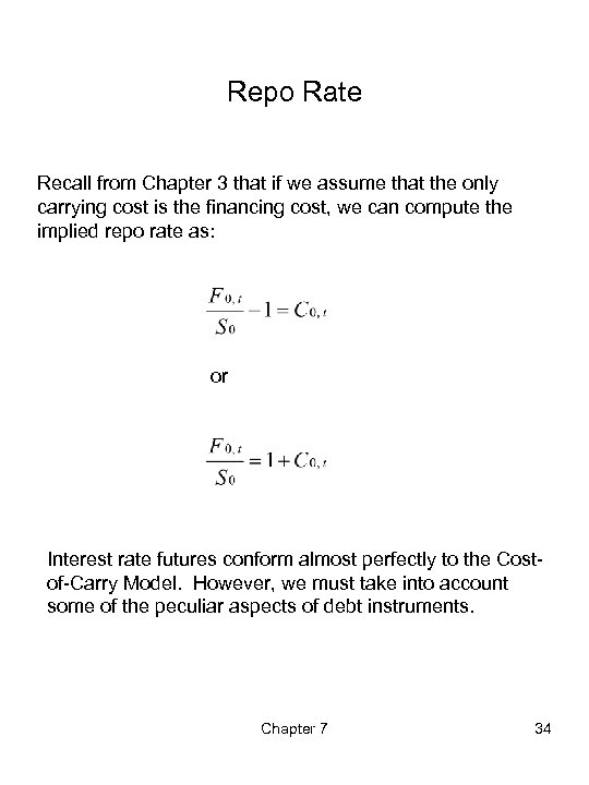Repo Rate Recall from Chapter 3 that if we assume that the only carrying