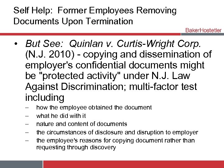 Self Help: Former Employees Removing Documents Upon Termination • But See: Quinlan v. Curtis-Wright