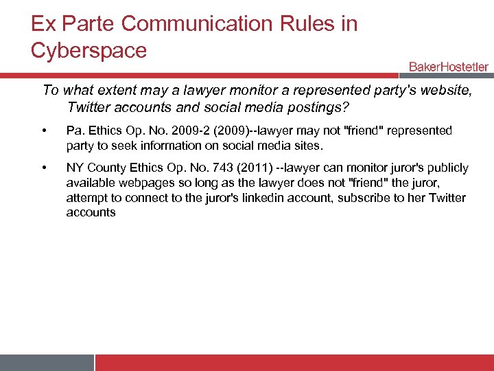 Ex Parte Communication Rules in Cyberspace To what extent may a lawyer monitor a
