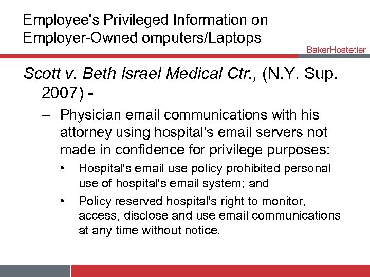 Employee's Privileged Information on Employer-Owned omputers/Laptops Scott v. Beth Israel Medical Ctr. , (N.