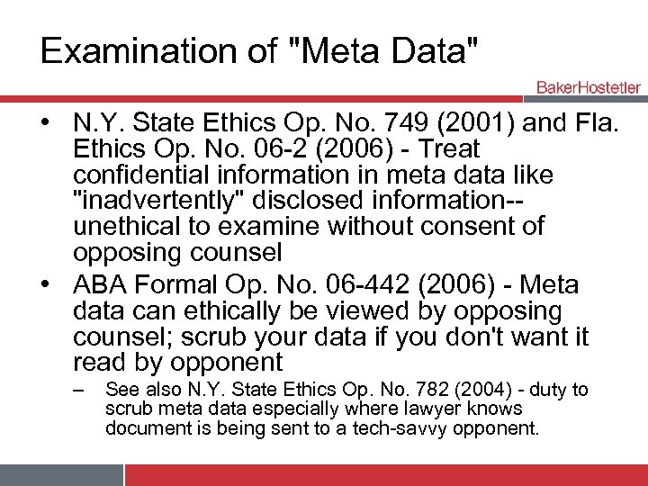 Examination of "Meta Data" • N. Y. State Ethics Op. No. 749 (2001) and